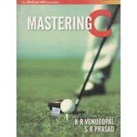 Mastering C - K R Venugopal, S R Prasad
